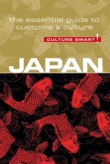 JAPAN - CULTURE SMART! : THE ESSENTIAL GUIDE TO CUSTOMS & CULTURE | 9781857338607 | PAUL NORBURY