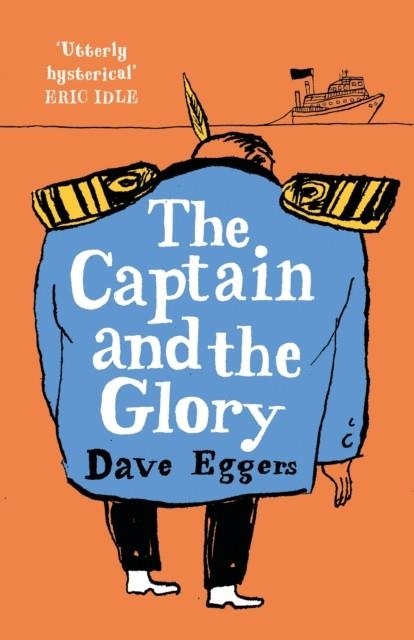 THE CAPTAIN AND THE GLORY | 9780241445952 | DAVE EGGERS