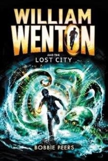 WILLIAM WENTON AND THE LOST CITY | 9781406371727