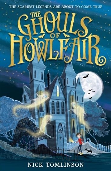 THE GHOULS OF HOWLFAIR | 9781406386684 | NICK TOMLINSON