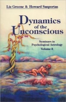 DYNAMICS OF THE UNCONSCIOUS | 9780877286745 | LIZ GREENE