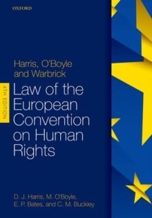 HARRIS, O'BOYLE, AND WARBRICK: LAW OF THE EUROPEAN CONVENTION ON HUMAN RIGHTS | 9780198785163 | DAVID HARRIS