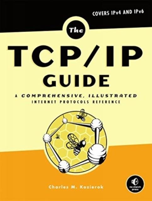 THE TCP/IP GUIDE | 9781593270476 | KOZIEROK, CHARLES