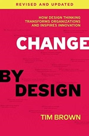 CHANGE BY DESIGN | 9780062856623 | TIM BROWN