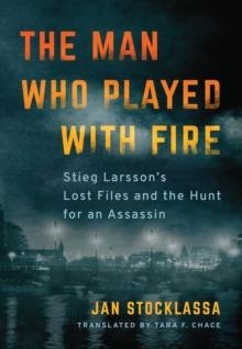 THE MAN WHO PLAYED WITH FIRE | 9781542092944 | JAN STOCKLASSA