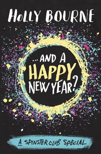 ...AND A HAPPY NEW YEAR? | 9781474936774 | HOLLY BOURNE