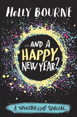 ...AND A HAPPY NEW YEAR? | 9781474936774 | HOLLY BOURNE