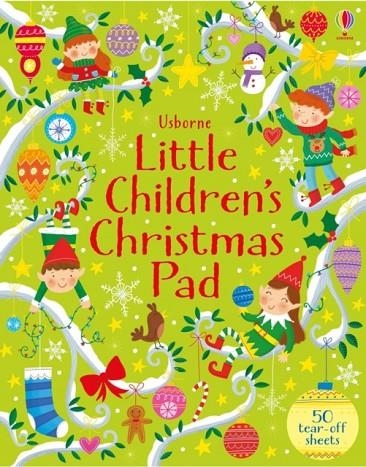 LITTLE CHILDREN'S CHRISTMAS PAD | 9781474937580 | KIRSTEEN ROBSON