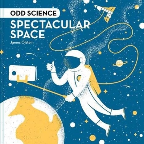 ODD SCIENCE - SPECTACULAR SPACE | 9781843654032 | JAMES OLSTEIN