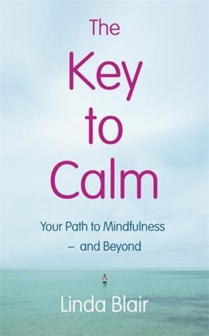 THE KEY TO CALM | 9781444765342 | LINDA BLAIR