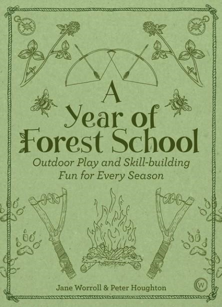 A YEAR OF FOREST SCHOOL | 9781786781314 | JANE WORRELL