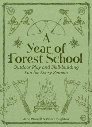 A YEAR OF FOREST SCHOOL | 9781786781314 | JANE WORRELL