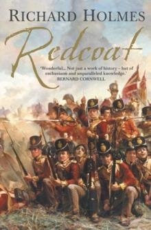 REDCOAT : THE BRITISH SOLDIER IN THE AGE OF HORSE AND MUSKET | 9780006531524 | RICHARD HOLMES