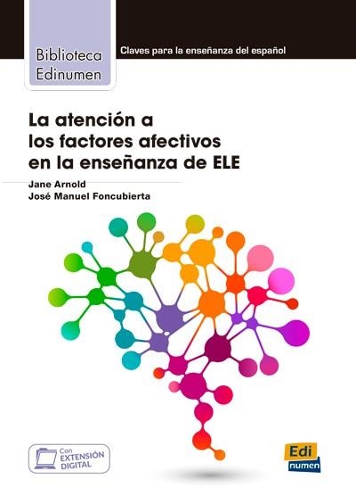 LA ATENCIÓN A LOS FACTORES AFECTIVOS EN LA ENSEÑANZA DE ELE | 9788498482430