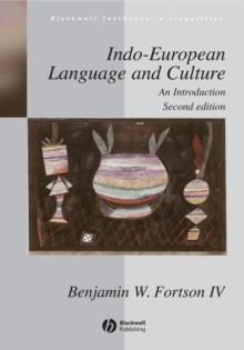 INDO-EUROPEAN LANGUAGE AND CULTURE : AN INTRODUCTION | 9781405188968 | BENJAMIN W. FORTSON