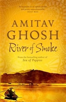 RIVER OF SMOKE : IBIS TRILOGY BOOK 2 | 9780719568893 | AMITAV GHOSH