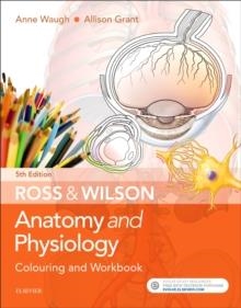 ROSS & WILSON ANATOMY AND PHYSIOLOGY COLOURING AND WORKBOOK | 9780702073250 | WAUGH GRANT