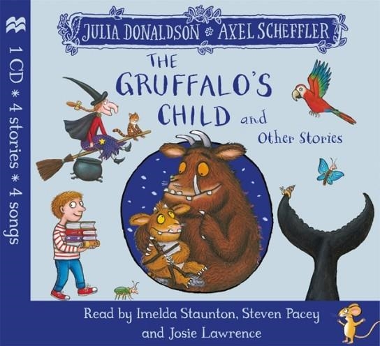 THE GRUFFALO'S CHILD AND OTHER STORIES CD | 9781509883196 | JULIA DONALDSON