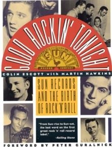 GOOD ROCKIN' TONIGHT | 9780312081997 | COLIN ESCOTT, MARTIN HAWKINS