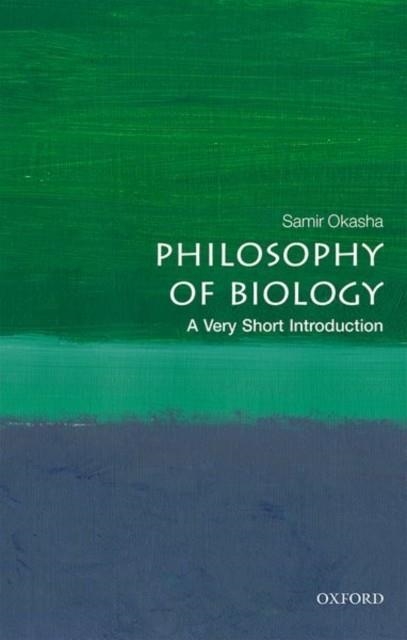 PHILOSOPHY OF BIOLOGY: A VERY SHORT INTRODUCTION | 9780198806998 | SAMIR OKASHA