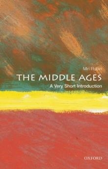 THE MIDDLE AGES: A VERY SHORT INTRODUCTION | 9780199697298 | MIRI RUBIN