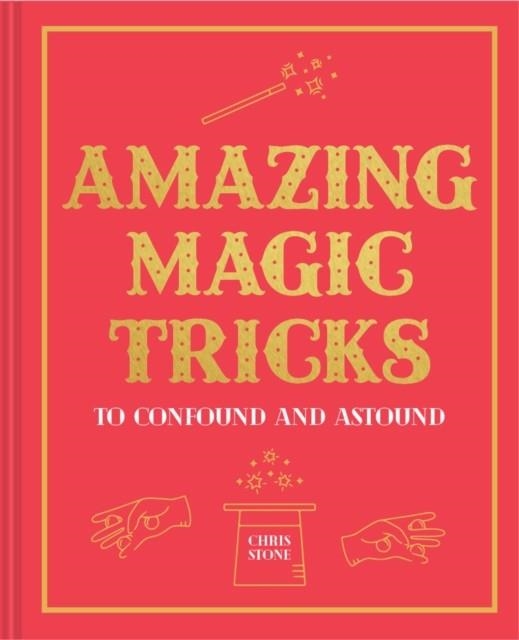 AMAZING MAGIC TRICKS | 9781911163572 | CHRIS STONE