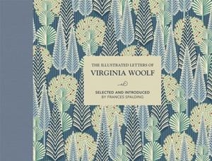 THE ILLUSTRATED LETTERS OF VIRGINIA WOOLF | 9781911358220 | FRANCES SPALDING