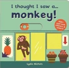 I THOUGHT I SAW A... MONKEY! | 9781787413832 | RUTH SYMONS