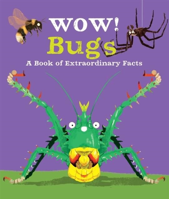 WOW! BUGS | 9780753444795 | CAMILLA DE LA BEDOYERE