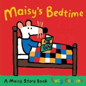 MAISY'S BEDTIME | 9781406334746 | LUCY COUSINS