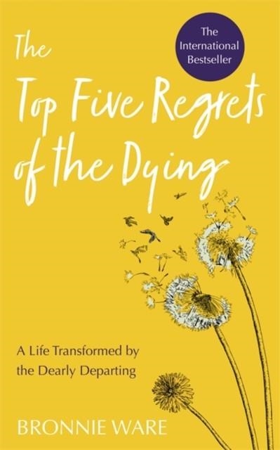 THE TOP FIVE REGRETS OF THE DYING | 9781788173421 | BRONNIE WARE