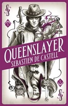 SPELLSLINGER 5: QUEENSLAYER | 9781471405464 | SEBASTIEN DE CASTELL