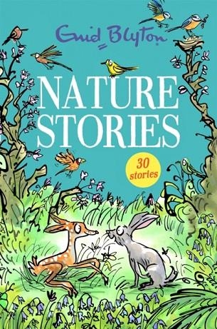 NATURE STORIES: 30 CLASSIC TALES | 9781444954234 | ENID BLYTON