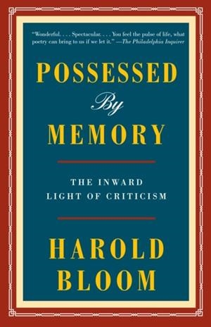 POSSESSED BY MEMORY | 9780525562474 | HAROLD BLOOM