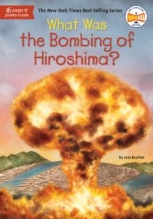 WHAT WAS THE BOMBING OF HIROSHIMA? | 9781524792657 | JESS BRALLIER