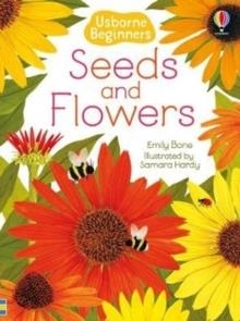 SEEDS AND FLOWERS | 9781474979382 | EMILY BONE
