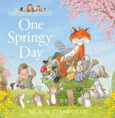 A PERCY THE PARK KEEPER STORY: ONE SPRINGY DAY | 9780008279899 | NICK BUTTERWORTH