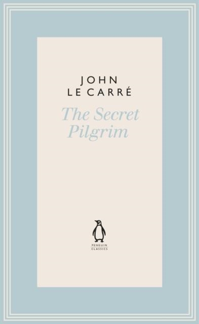 THE SECRET PILGRIM | 9780241337189 | JOHN LE CARRE