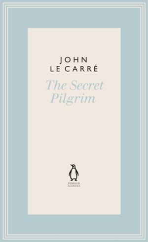THE SECRET PILGRIM | 9780241337189 | JOHN LE CARRE