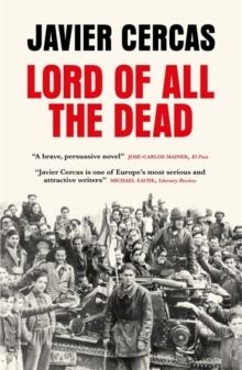 LORD OF ALL THE DEAD | 9780857058355 | JAVIER CERCAS