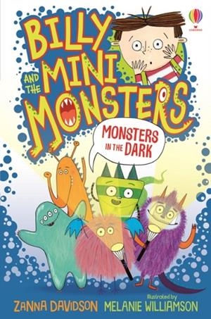 BILLY AND THE MINI MONSTERS (01): MONSTERS IN THE DARK | 9781474978347 | ZANNA DAVIDSON