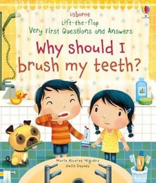 VERY FIRST QUESTIONS AND ANSWERS: WHY SHOULD I BRUSH MY TEETH? | 9781474968935 | KATIE DAYNES