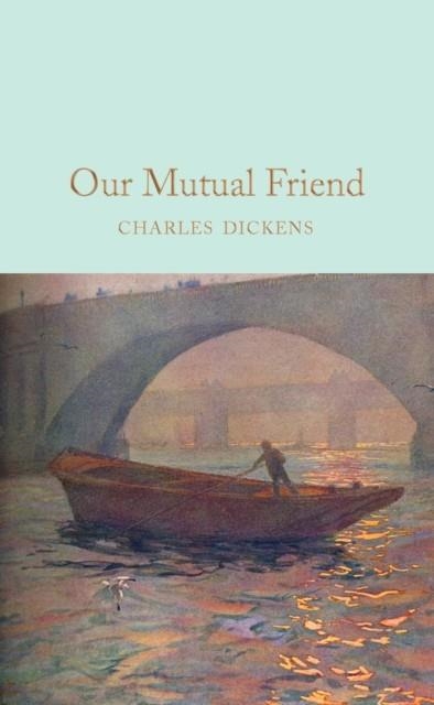 OUR MUTUAL FRIEND | 9781529011746 | CHARLES DICKENS