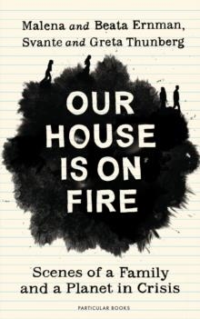 OUR HOUSE IS ON FIRE | 9780241438718 | ERNMAN ET AL