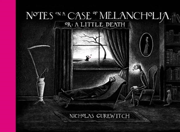 NOTES ON A CASE OF MELANCHOLIA OR: A LITTLE DEATH | 9781506715384 | NICHOLAS GUREWITCH