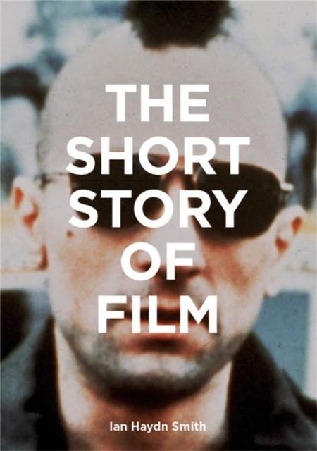 THE SHORT STORY OF FILM | 9781786275639 | IAN HAYDN
