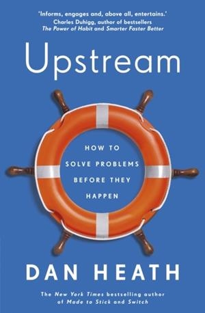 UPSTREAM | 9781787632745 | DAN HEATH