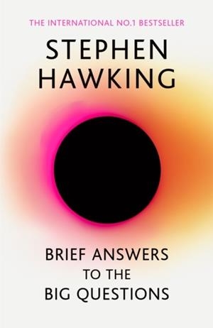 BRIEF ANSWERS TO THE BIG QUESTIONS | 9781473695993 | STEPHEN HAWKING
