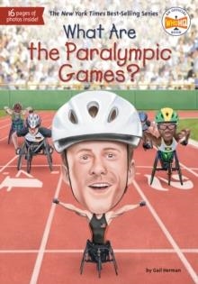 WHAT ARE THE PARALYMPIC GAMES? | 9781524792626 | GAIL HERMAN