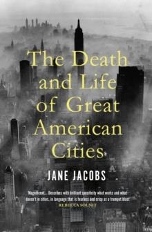 THE DEATH AND LIFE OF GREAT AMERICAN CITIES | 9781847926180 | JANE JACOBS